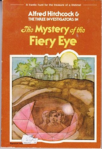 The Mystery of the Fiery Eye (The Three Investigators)