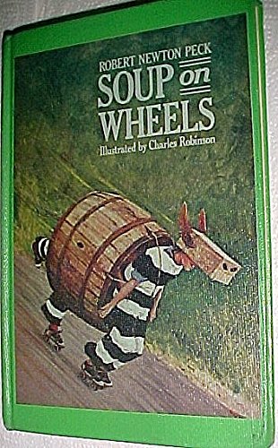 Cover of Soup on Wheels by Peck, Robert Newton, hardcover Book