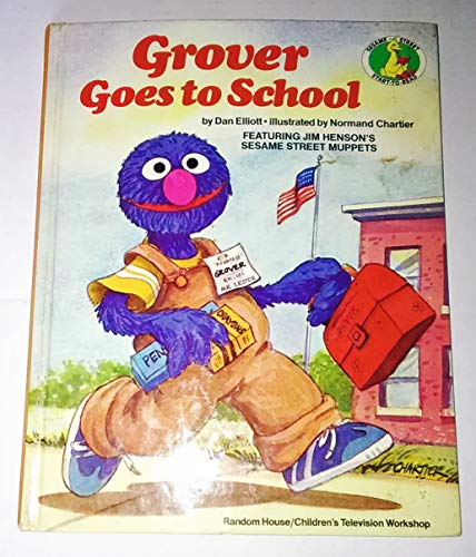 Grover Goes to School: Featuring Jim Henson's Sesame Street Muppets (Sesame Street Start-to-Read Books)