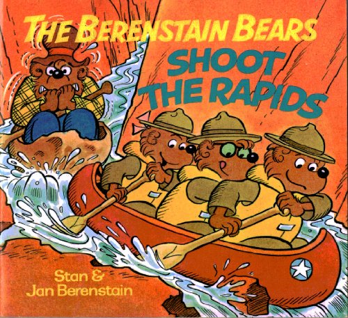 The Berenstain Bears Shoot the Rapids