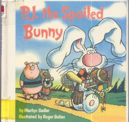 P.J. THE SPOILED BUNNY (Random House Pictureback)