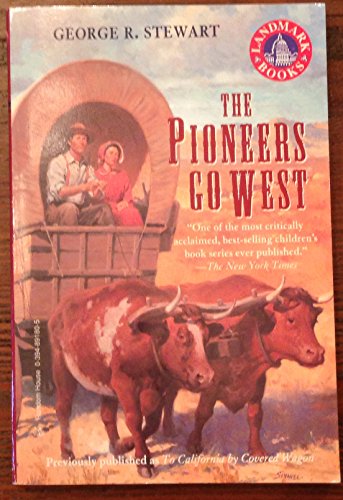 The Pioneers Go West (Landmark Books)