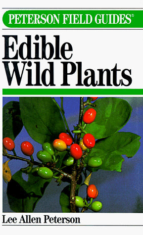 A Field Guide to Edible Wild Plants of Eastern and Central North America (Peterson Field Guides)