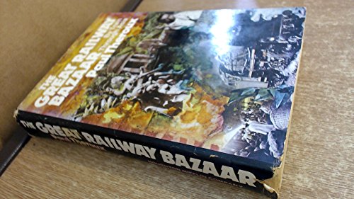 The Great Railway Bazaar: By Train Through Asia