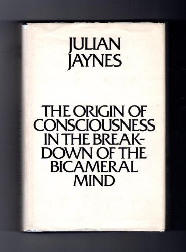 The Origin of Consciousness in the Breakdown of the Bicameral Mind