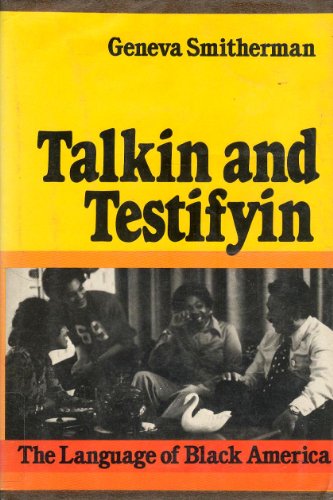 Talkin and Testifyin: The Language of Black America