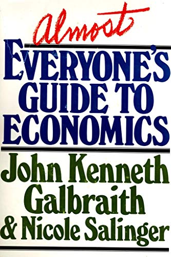 Almost Everyone’s Guide to Economics