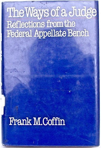 The Ways of a Judge: Reflections from the Federal Appellate Bench