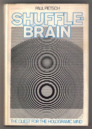 Shuffle Brain: The Quest for the Holgramic Mind