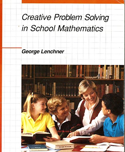 Creative Problem Solving in School Mathematics