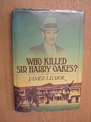 Who Killed Sir Harry Oakes?