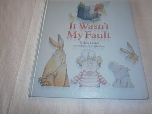 It Wasn't My Fault - by Lester, Helen - Hardcover