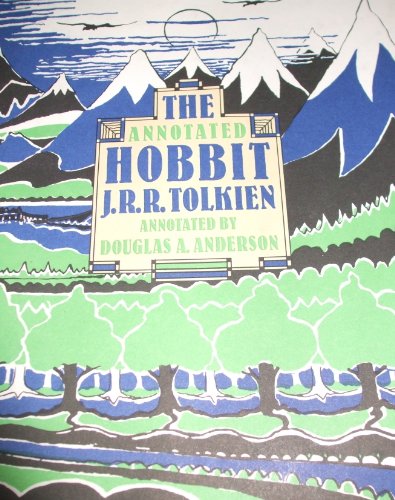 The Annotated Hobbit: The Hobbit, or, There and back again