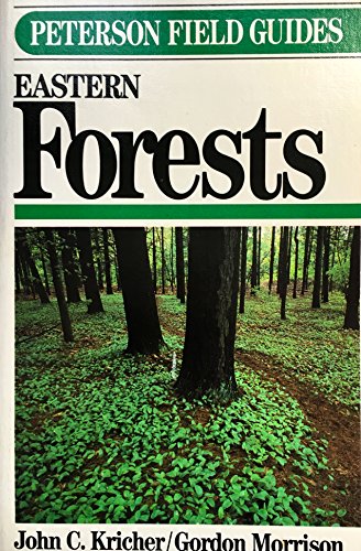 Peterson Field Guides: A Field Guide to Ecology of Eastern Forests of North America