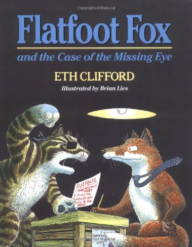 Flatfoot Fox and the Case of the Missing Eye