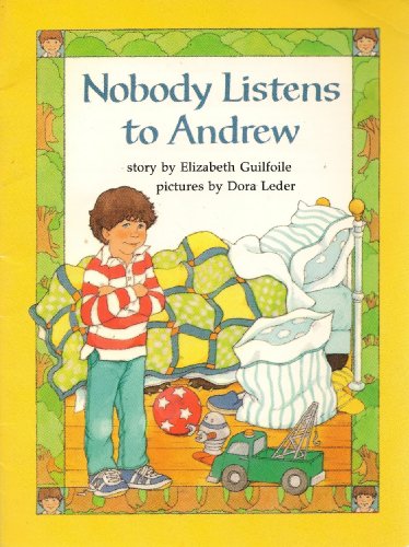 Nobody Listens Andrew, Reader Gr Level 2: Houghton Mifflin Reading (Innovations to Literacy 2, Little Readers, 16)