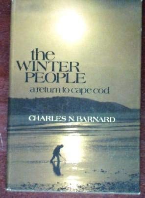 The winter people;: A return to Cape Cod