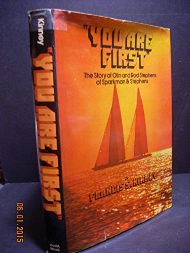 "You Are First" - The Story of Olin and Rod Stephens of Sparkman & Stephens, Inc.