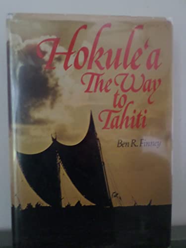 Hokule'a: The Way to Tahiti