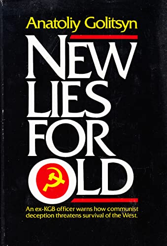 New Lies for Old : the Communist Strategy of Deception and Disinformation
