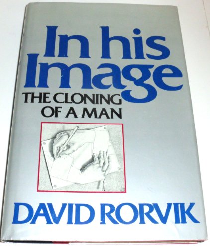 In his image: The cloning of a man