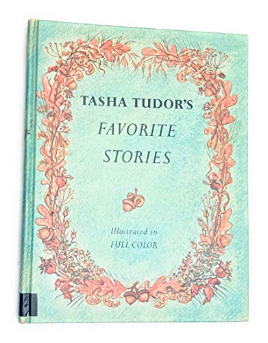 Tasha Tudor's Favorite Stories - by tudor, tasha - Hardcover