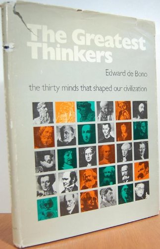 The Greatest Thinkers: The Thirty Minds That Shaped Our Civilization