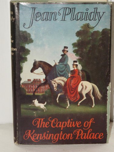 The captive of Kensington Palace (Queen Victoria series ; 1)