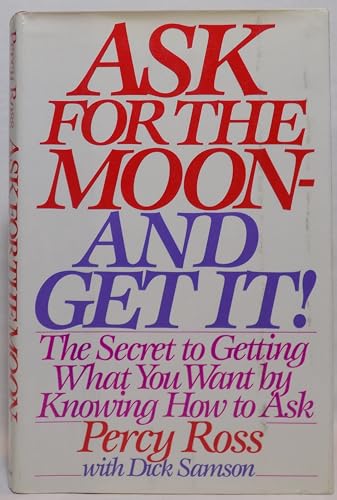 Ask for the Moon and Get It