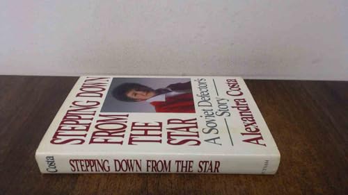 Stepping Down from the Stars: A Soviet Defector's Story