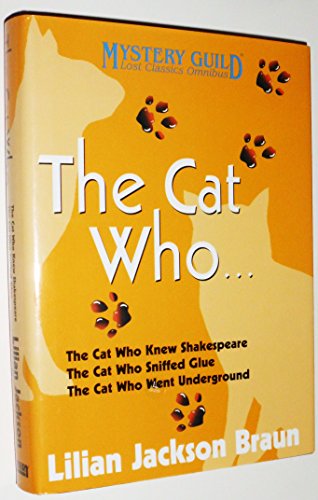 Three Complete Novels: The Cat Who Knew Shakespeare / The Cat Who Sniffed Glue / The Cat Who Went Underground