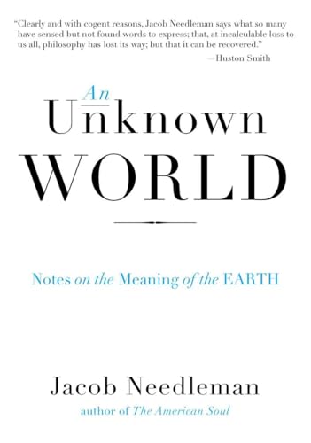 An Unknown World: Notes on the Meaning of the Earth