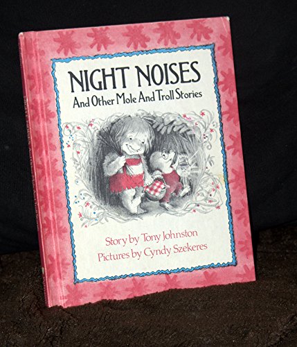 Night Noises:And Other Mole and Troll Stories
