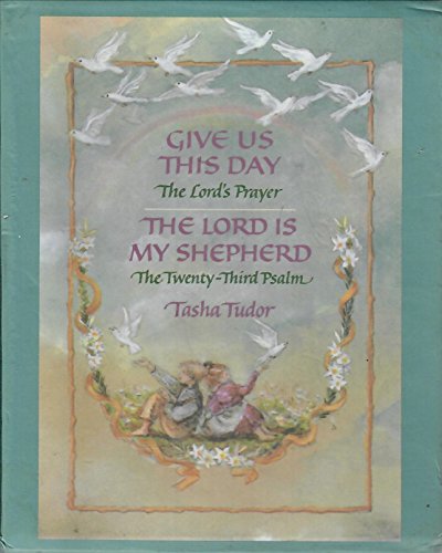 The Tasha Tudor Mini Gift Set: The Lord Is My Shepherd, Give Us This Day