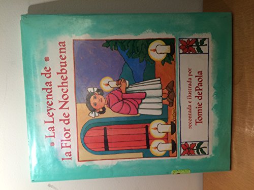 La Leyenda de la Flor de Nochebuena: The Legend of the Poinsettia