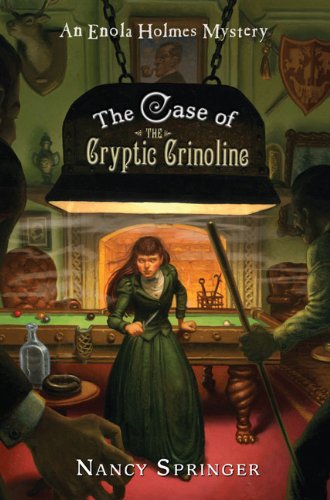 The Case of the Cryptic Crinoline: An Enola Holmes Mystery