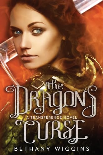 Cover of The Dragon's Curse (A Transference Novel) (The Transference Trilogy) by Wiggins, Bethany, hardcover Book