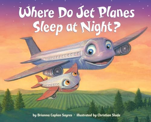 Where Do Jet Planes Sleep at Night? (Where Do...Series)