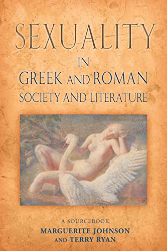 Sexuality in Greek and Roman Literature and Society: A Sourcebook (Routledge Sourcebooks for the Ancient World)