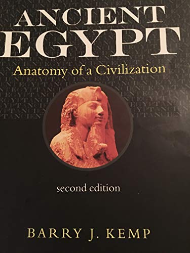 Ancient Egypt: Anatomy of a Civilization, Second Edition