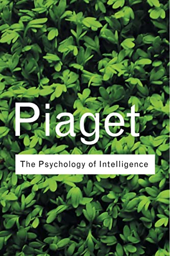 The Psychology of Intelligence (Routledge Classics) (Volume 92)