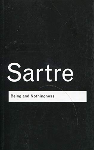 Being and Nothingness: An Essay on Phenomenological Ontology (Routledge Classics)