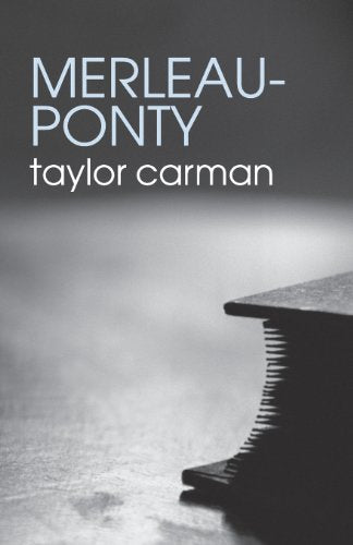 Merleau-Ponty (The Routledge Philosophers)