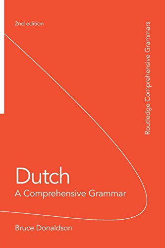 Dutch: A Comprehensive Grammar (Routledge Comprehensive Grammars)