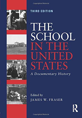 The School in the United States: A Documentary History