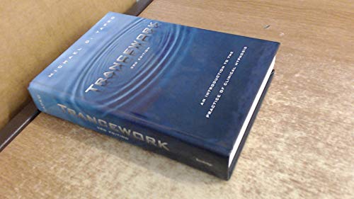 Trancework: An Introduction to the Practice of Clinical Hypnosis