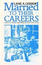 Married to Their Careers: Career and Family Dilemmas in Doctors' Lives