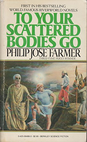 To Your Scattered Bodies Go (Riverworld)
