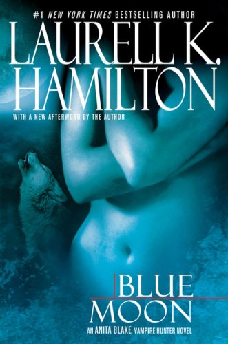 Blue Moon (Anita Blake, Vampire Hunter, 8)
