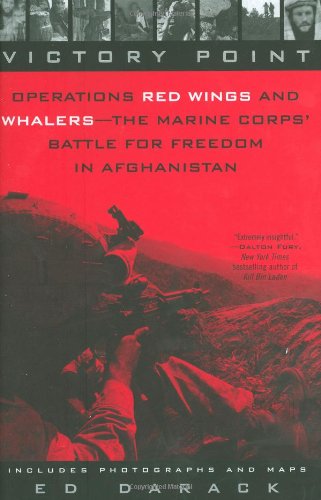 Victory Point: Operations Red Wings and Whalers - the Marine Corps' Battle for Freedom in Afghanistan